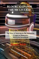Blockchain for the Metaverse (ISBN: 9781806030439)