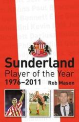 Sunderland: Player of the Year 1976-2011 (ISBN: 9781780913407)