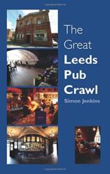 The Great Leeds Pub Crawl (ISBN: 9781780912349)