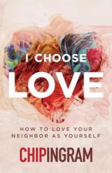 I Choose Love (ISBN: 9780802437891)