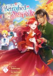 Betrothed to My Sister's Ex (Light Novel) Vol. 3 (ISBN: 9798895617519)