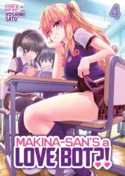 Makina-san's a Love Bot? ! Vol. 4 (ISBN: 9798895616512)