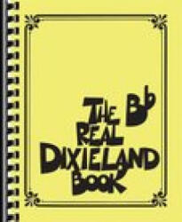 The Real Dixieland Book: B-Flat Instruments - Hal Leonard Corp, Robert Rawlins (ISBN: 9781480355279)