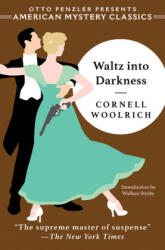 Waltz into Darkness - Wallace Stroby, Cornell Woolrich (ISBN: 9781613161517)