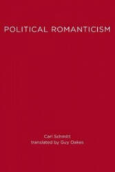 Political Romanticism - Carl Schmitt (ISBN: 9780262691420)