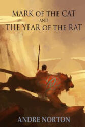 Mark of the Cat and Year of the Rat - Andre Norton, Karen Kuykendall (ISBN: 9781680680195)