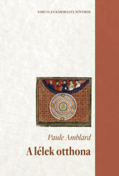 A lélek otthona (ISBN: 9786156510341)
