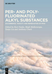 Per- and Polyfluorinated Alkyl Substances - Ravi Naidu, Megh Mallavarapu, Yanju Liu, Anthony Umeh (2025)