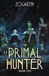 The Primal Hunter 10 - Zogarth (2024)