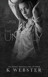 The Unruly - K Webster (2023)