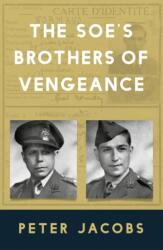 The SOE's Brothers of Vengeance (ISBN: 9781803996950)
