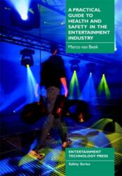 A Practical Guide to Health and Safety in the Entertainment Industry (ISBN: 9781904031048)