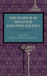The Diarium of Magister Johannes Kelpius (ISBN: 9780271056463)