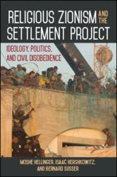 Religious Zionism and the Settlement Project (ISBN: 9781438468389)
