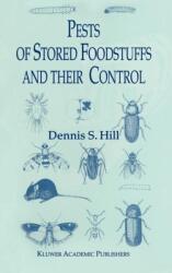 Pests of Stored Foodstuffs and their Control (ISBN: 9781402007354)