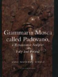 Giammaria Mosca called Padovano (ISBN: 9780271016740)