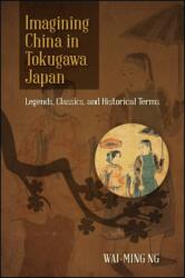 Imagining China in Tokugawa Japan (ISBN: 9781438473062)