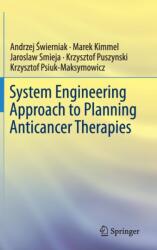 System Engineering Approach to Planning Anticancer Therapies (ISBN: 9783319280936)