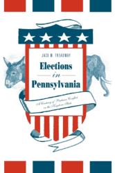 Elections in Pennsylvania (ISBN: 9780271058610)