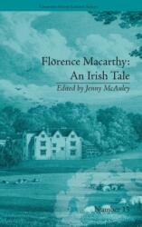Florence Macarthy: An Irish Tale (ISBN: 9781848931688)