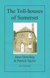 The Toll-houses of Somerset (ISBN: 9781907154058)