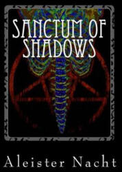 Sanctum of Shadows - Aleister Nacht (ISBN: 9780985707071)
