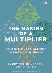 The Making of a Multiplier - John Teter, Larry Walkemeyer (ISBN: 9781624241383)