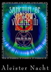 Sanctum of Shadows Volume III: Spiritus Occultus - Aleister Nacht (ISBN: 9780990369318)
