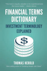 Financial Terms Dictionary - Investment Terminology Explained - Wesley Crowder, Thomas Herold (2017)