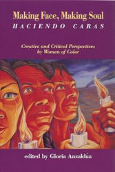 Making Face, Making Soul/Haciendo Caras - Gloria Anzaldua (1990)