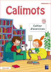 Calimots - CP- Cahier d'exercices de code Programmes 2025 - Sandrine Lenoble, Karine Paccard, Adeline Pesic (2025)