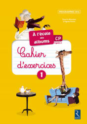 Ecole des albums CP Cahier 1 Série jaune - Sylvie Girard, Karine Gros, Sophie Warnet (ISBN: 9782725634302)