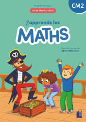 J'apprends les maths - CM2 guide pédagogique Programmes 2025 - Pierre Clerc, François Lelièvre, André Ouzoulias, Luc Tiennot (2026)