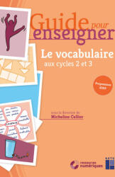 Le vocabulaire aux cycles 2 et 3 - + ressources numériques - Micheline Cellier (2026)