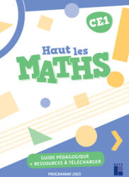 Haut les maths Guide pédagogique CE1 + ressources à télécharger Programmes 2025 - Marie-Sophie Mazollier, Eric Mounier, Nathalie Pfaff (2025)