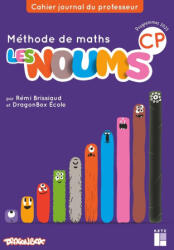 Les Noums CP - Guide pédagogique - Programmes 2025 - Rémi Brissiaud, Dragonbox (2025)