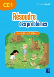 Résoudre des problèmes - Cahier de l'élève CE1 - Christian Henaff (ISBN: 9782725636276)