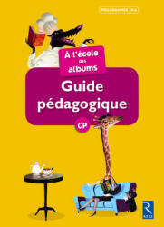 A l'école des albums CP Série 2 Guide pédagogique + CD Série jaune - Sylvie Girard, Sophie Warnet (ISBN: 9782725634333)