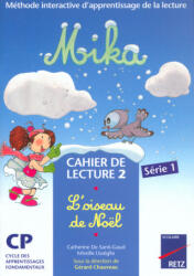 Méthode de lecture CP : Mika Série 1 - Gérard Chauveau, Catherine de Santi-Gaud, Mireille Usseglio (2002)
