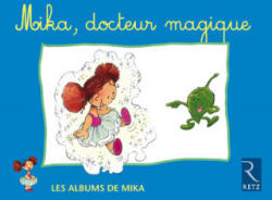 Méthode de lecture CP : Mika Série 1 - Gérard Chauveau, François Fontaine, Catherine de Santi-Gaud, Mireille Usseglio (2002)