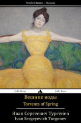 Torrents of Spring: Veshnie Vody - Ivan Sergeyevich Turgenev (ISBN: 9781784350253)