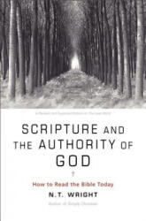 Scripture and the Authority of God - N T Wright (ISBN: 9780062212641)