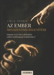 Az ember megszentségtelenítése (ISBN: 9786156771230)