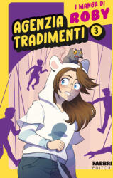 Agenzia tradimenti. I manga di Roby - Roby (2025)