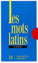 Les mots latins - 6e à 3e - Livre de l'élève - Edition 1977 - Fernand Martin (ISBN: 9782010040764)