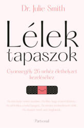 Lélektapaszok - Gyorssegély 26 nehéz élethelyzet kezeléséhez (ISBN: 9789636091835)
