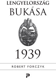 Lengyelország bukása (ISBN: 9786156602640)