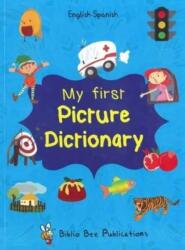 My First Picture Dictionary: English-Spanish with Over 1000 Words (ISBN: 9781908357731)