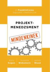 Projektmenedzsment mindenkinek (ISBN: 9786155030833)