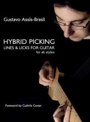 Hybrid Picking Lines and Licks for Guitar - Gustavo Assis-Brasil (ISBN: 9781450781282)